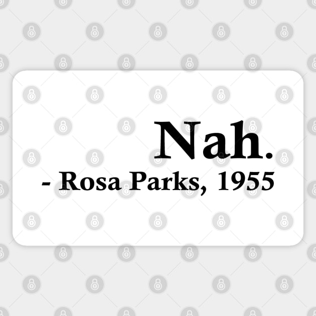 Nah (Rosa Parks) Sticker by fandemonium